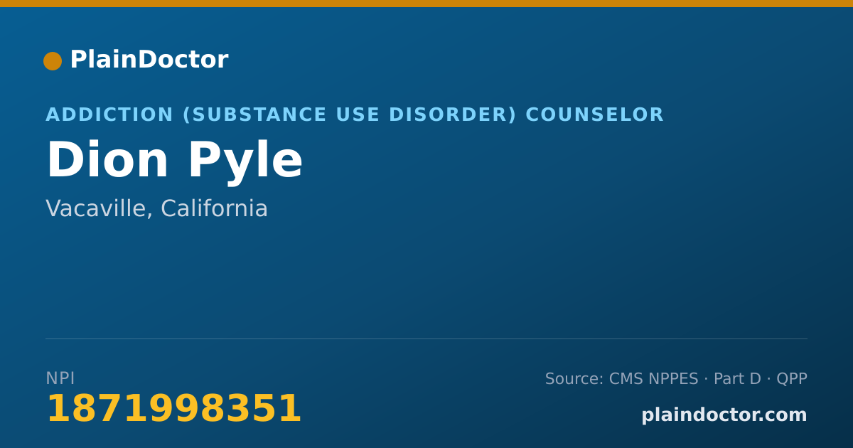 Shareable card for Dion Pyle - Addiction (Substance Use Disorder) Counselor, Vacaville, CA
