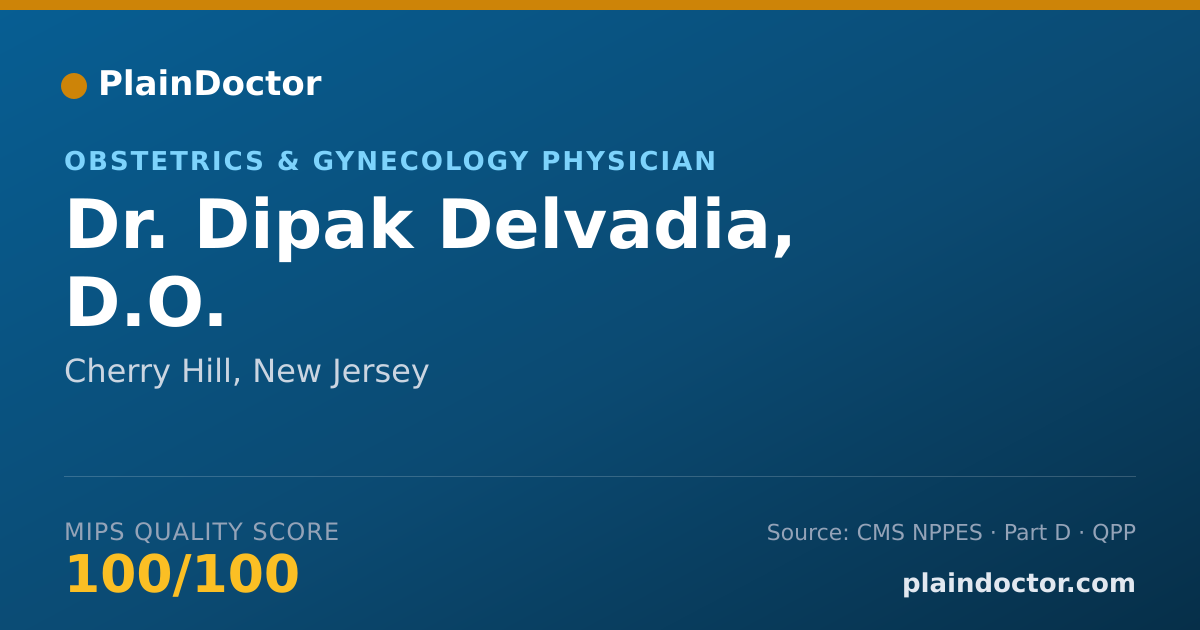 Shareable card for Dipak Delvadia, D.O. - Obstetrics & Gynecology Physician, Cherry Hill, NJ