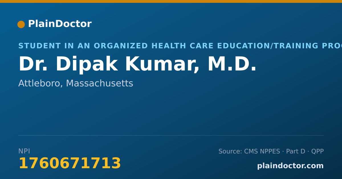 Shareable card for Dipak Kumar, M.D. - Student in an Organized Health Care Education/Training Program, Attleboro, MA