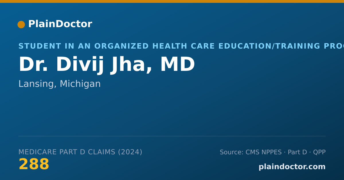 Shareable card for Divij Jha, MD - Student in an Organized Health Care Education/Training Program, Lansing, MI