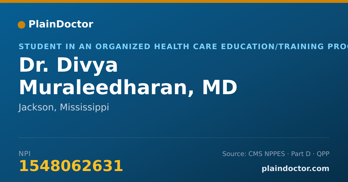 Shareable card for Divya Muraleedharan, MD - Student in an Organized Health Care Education/Training Program, Jackson, MS