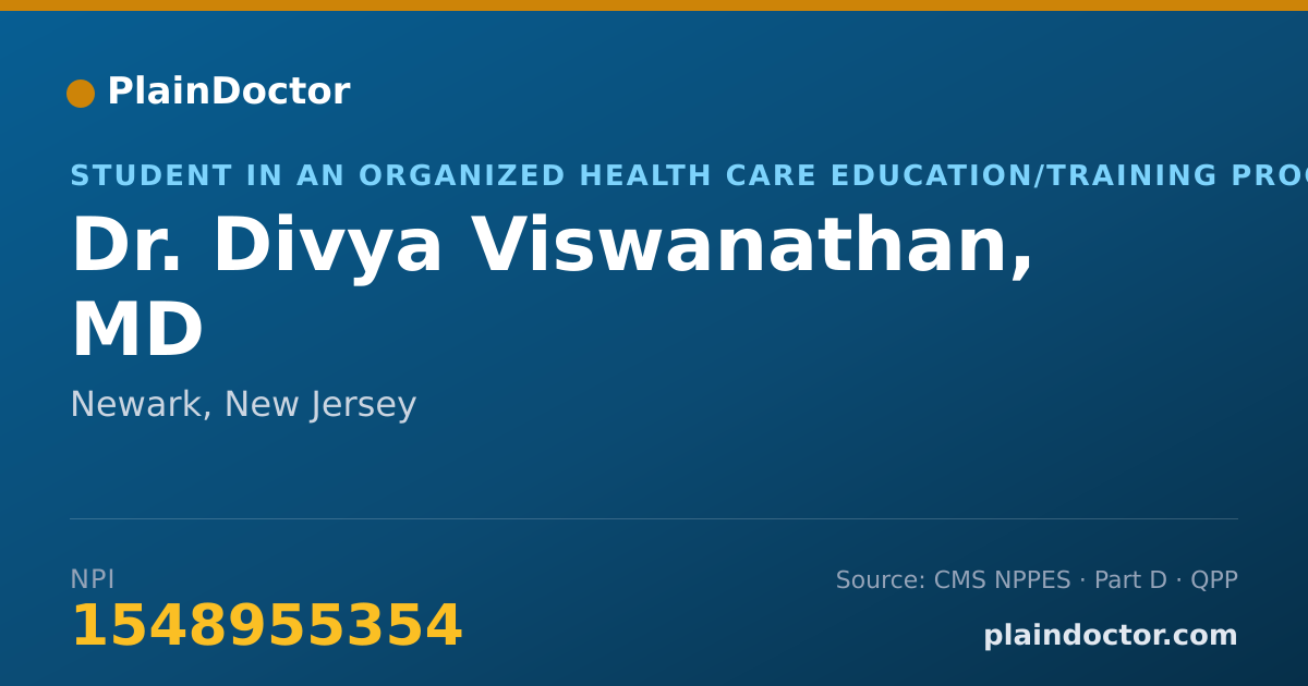 Shareable card for Divya Viswanathan, MD - Student in an Organized Health Care Education/Training Program, Newark, NJ