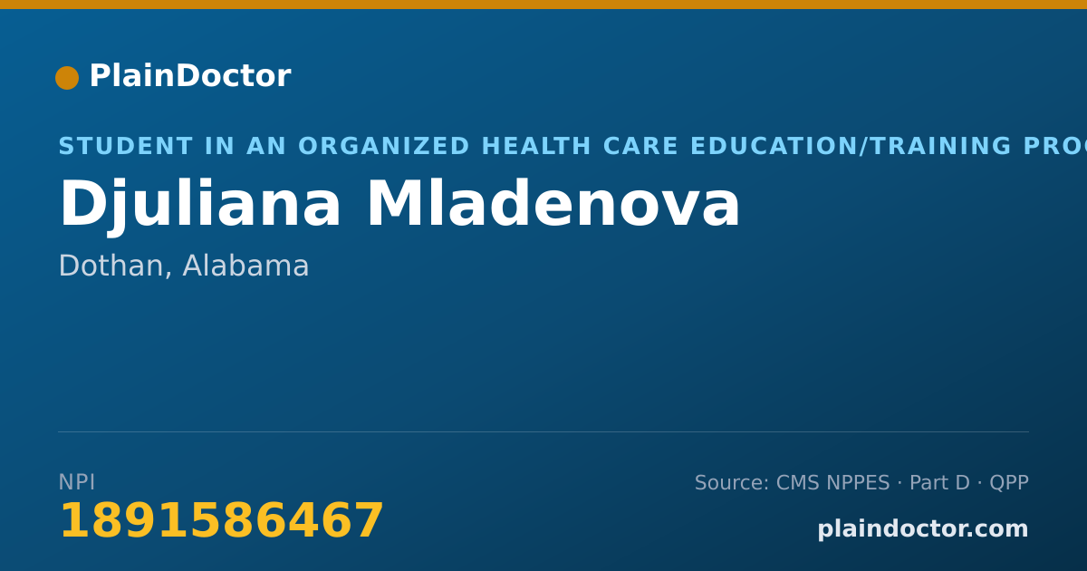 Shareable card for Djuliana Mladenova - Student in an Organized Health Care Education/Training Program, Dothan, AL