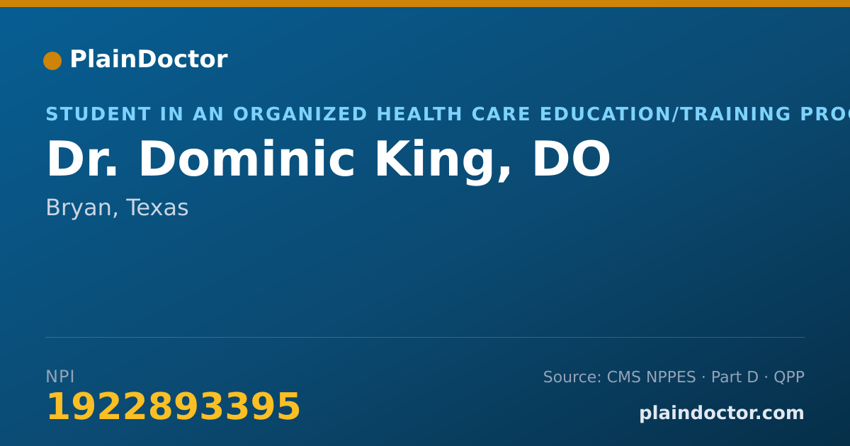 Shareable card for Dominic King, DO - Student in an Organized Health Care Education/Training Program, Bryan, TX