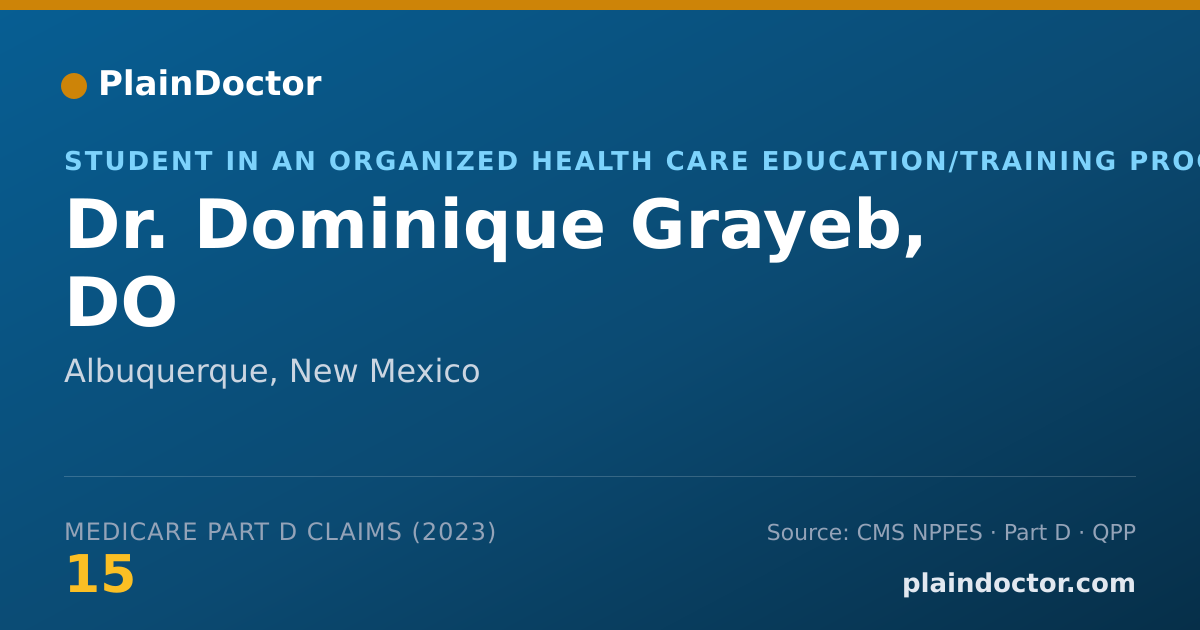 Shareable card for Dominique Grayeb, DO - Student in an Organized Health Care Education/Training Program, Albuquerque, NM