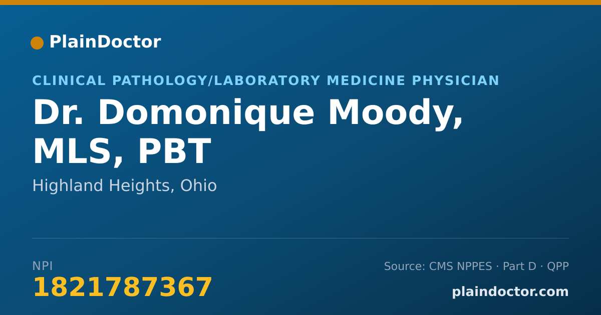 Shareable card for Domonique Moody, MLS, PBT - Clinical Pathology/Laboratory Medicine Physician, Highland Heights, OH