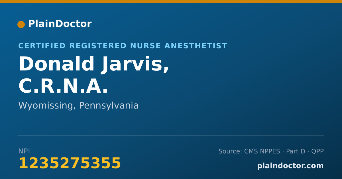 Shareable card for Donald Jarvis, C.R.N.A. - Certified Registered Nurse Anesthetist, Wyomissing, PA