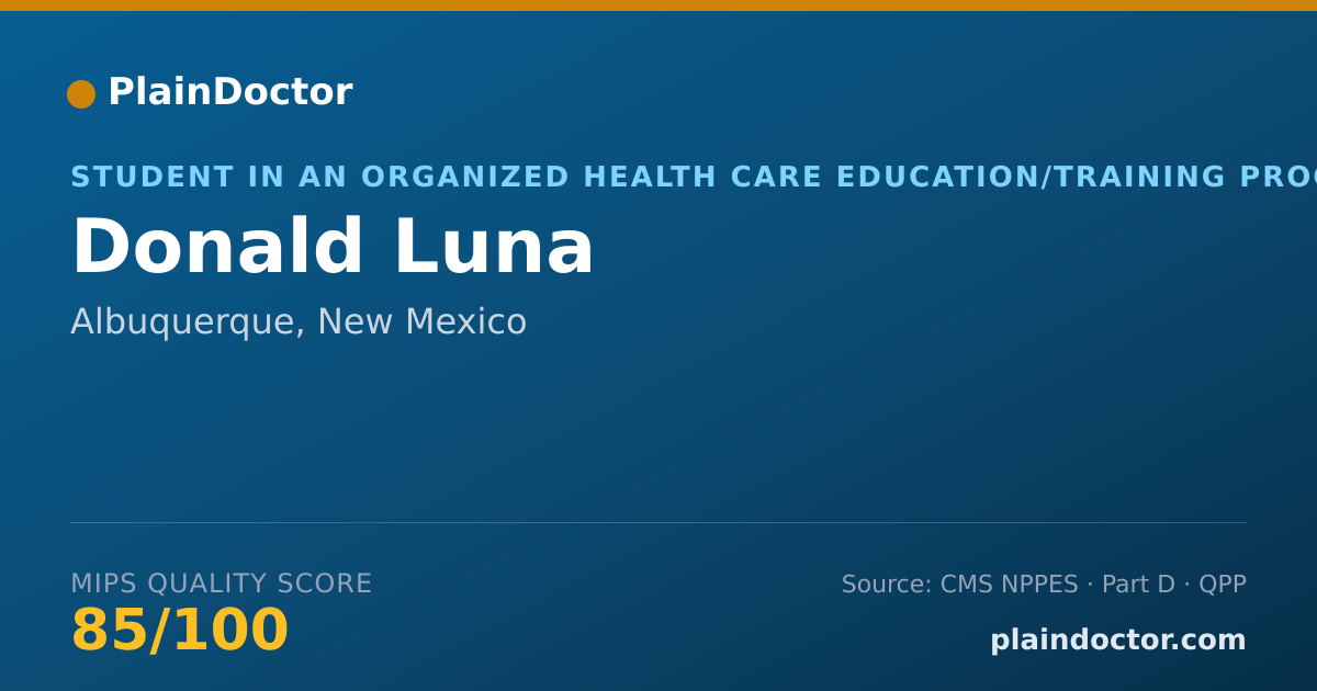 Shareable card for Donald Luna - Student in an Organized Health Care Education/Training Program, Albuquerque, NM