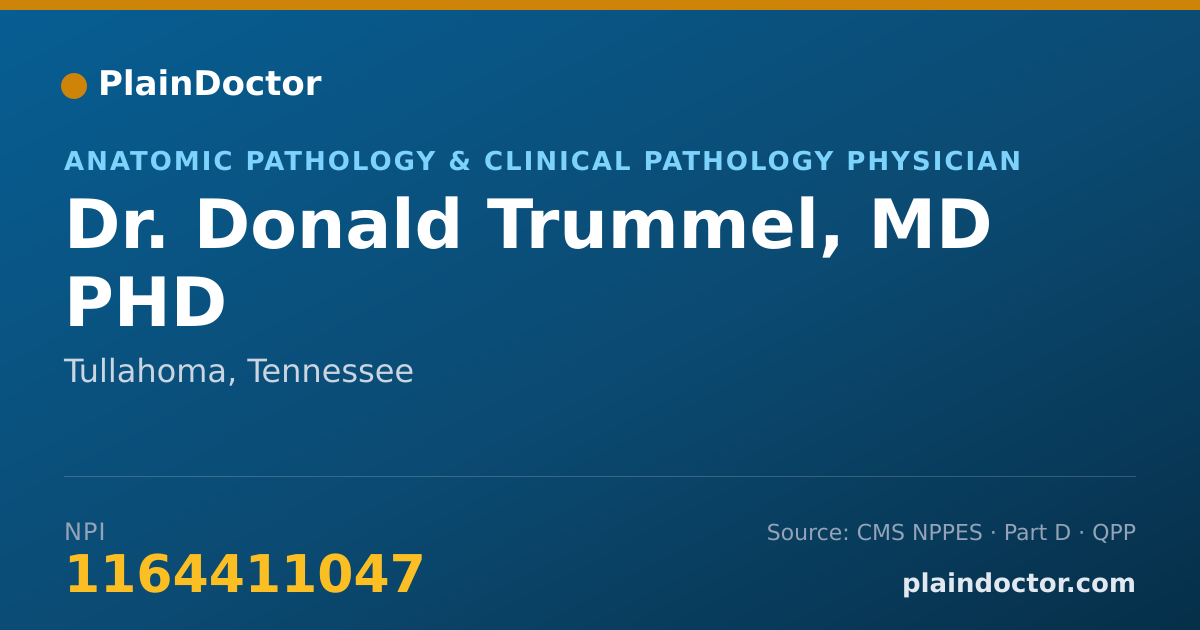 Shareable card for Donald Trummel, MD PHD - Anatomic Pathology & Clinical Pathology Physician, Tullahoma, TN