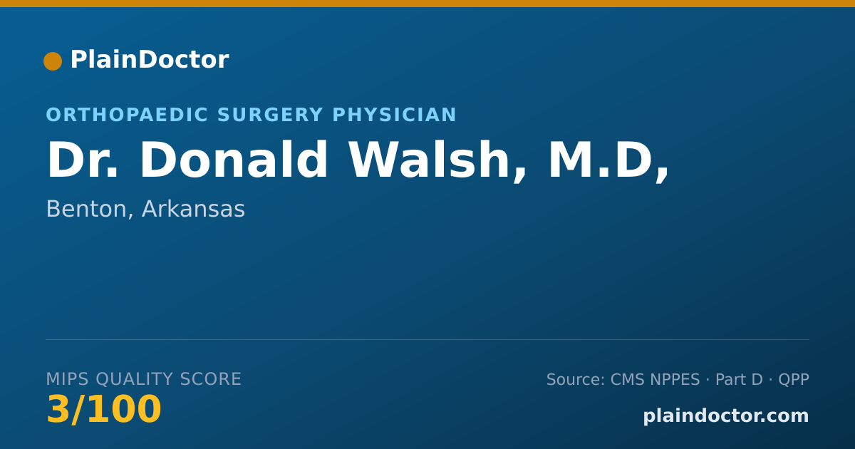 Shareable card for Donald Walsh, M.D, - Orthopaedic Surgery Physician, Benton, AR