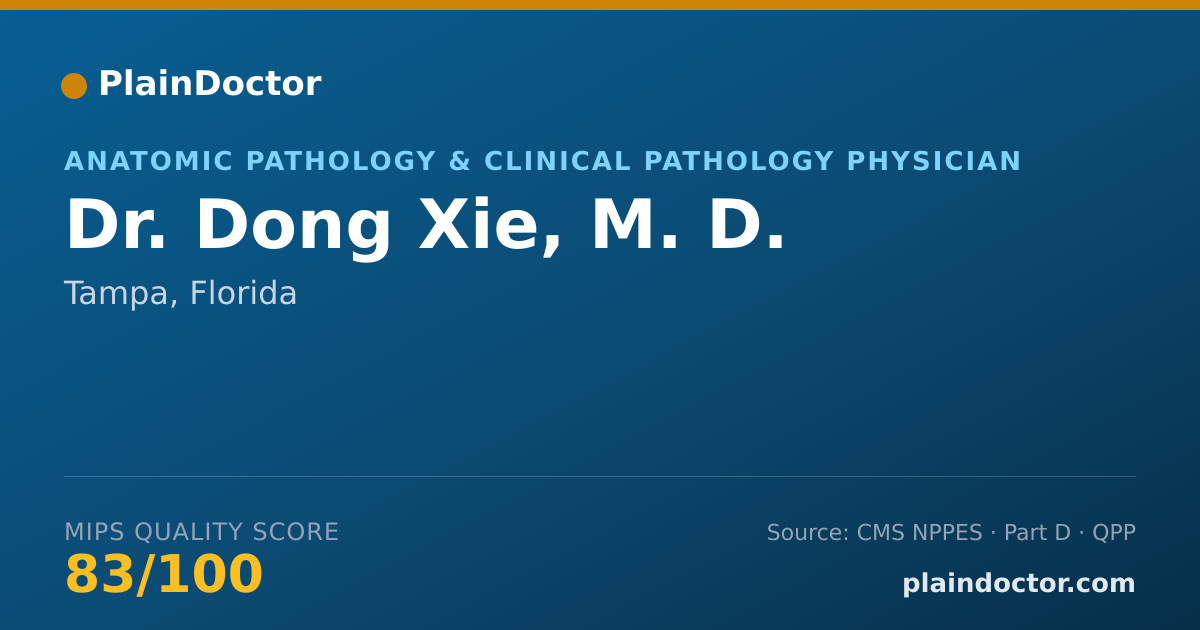 Shareable card for Dong Xie, M. D. - Anatomic Pathology & Clinical Pathology Physician, Tampa, FL