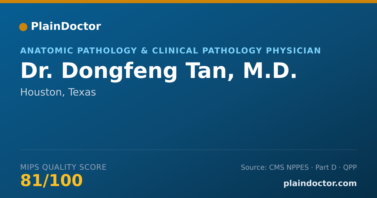 Shareable card for Dongfeng Tan, M.D. - Anatomic Pathology & Clinical Pathology Physician, Houston, TX