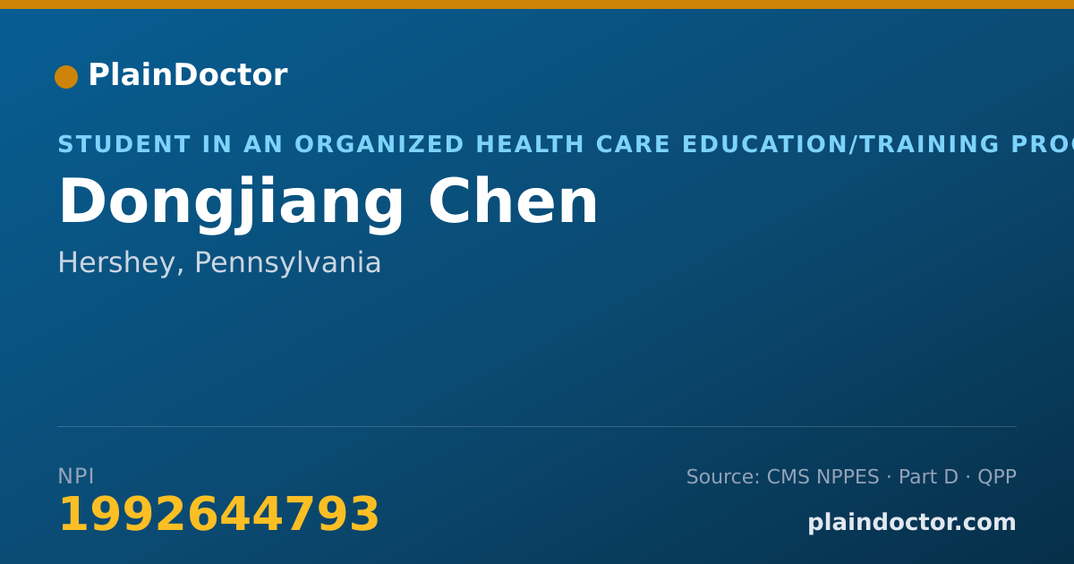 Shareable card for Dongjiang Chen - Student in an Organized Health Care Education/Training Program, Hershey, PA