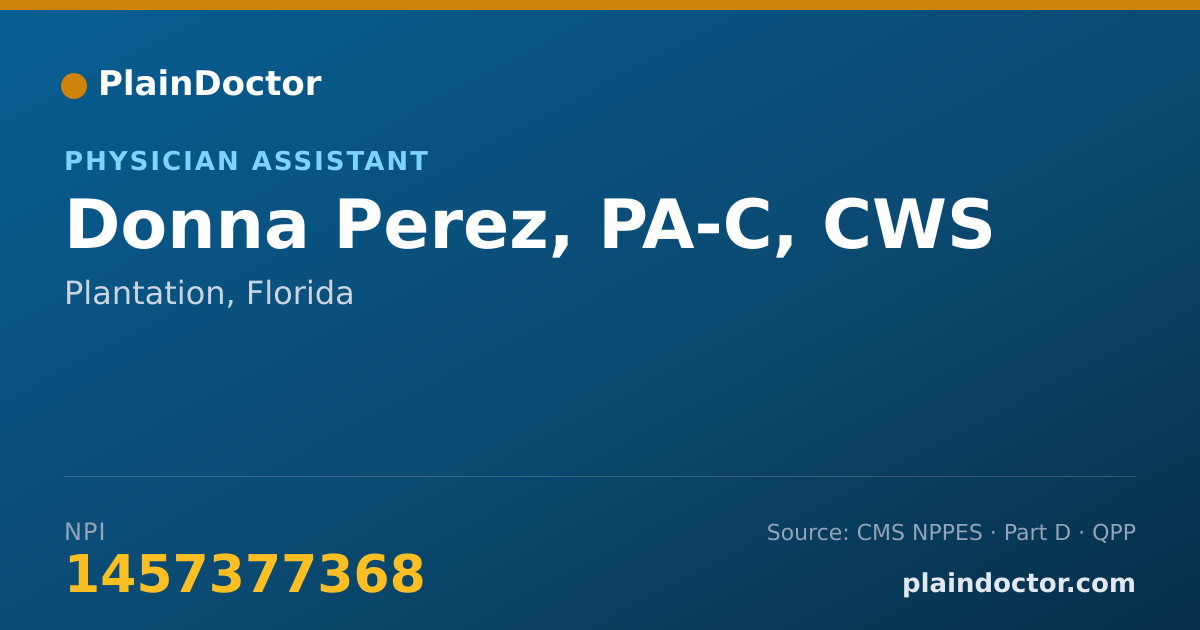 Shareable card for Donna Perez, PA-C, CWS - Physician Assistant, Plantation, FL