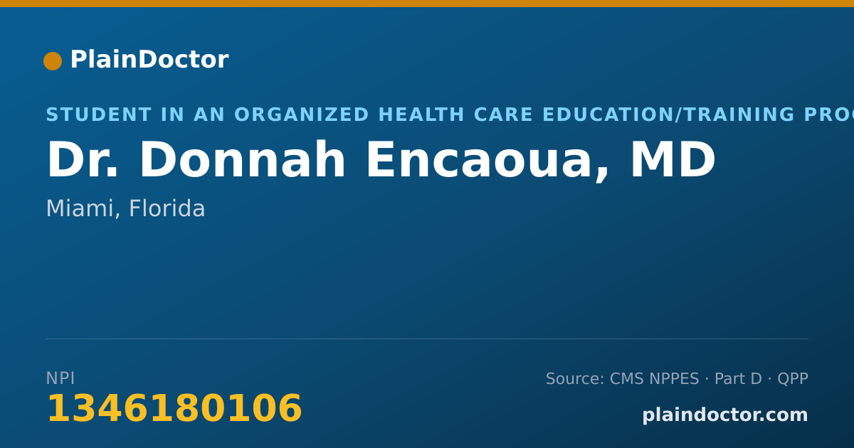 Shareable card for Donnah Encaoua, MD - Student in an Organized Health Care Education/Training Program, Miami, FL
