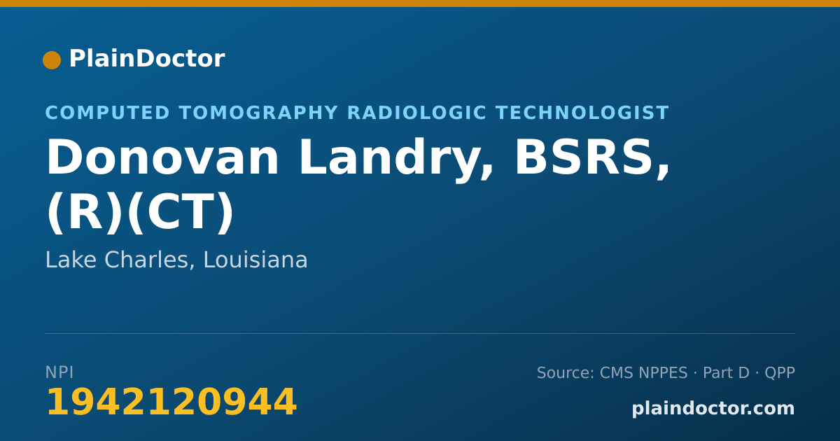 Shareable card for Donovan Landry, BSRS, (R)(CT) - Computed Tomography Radiologic Technologist, Lake Charles, LA