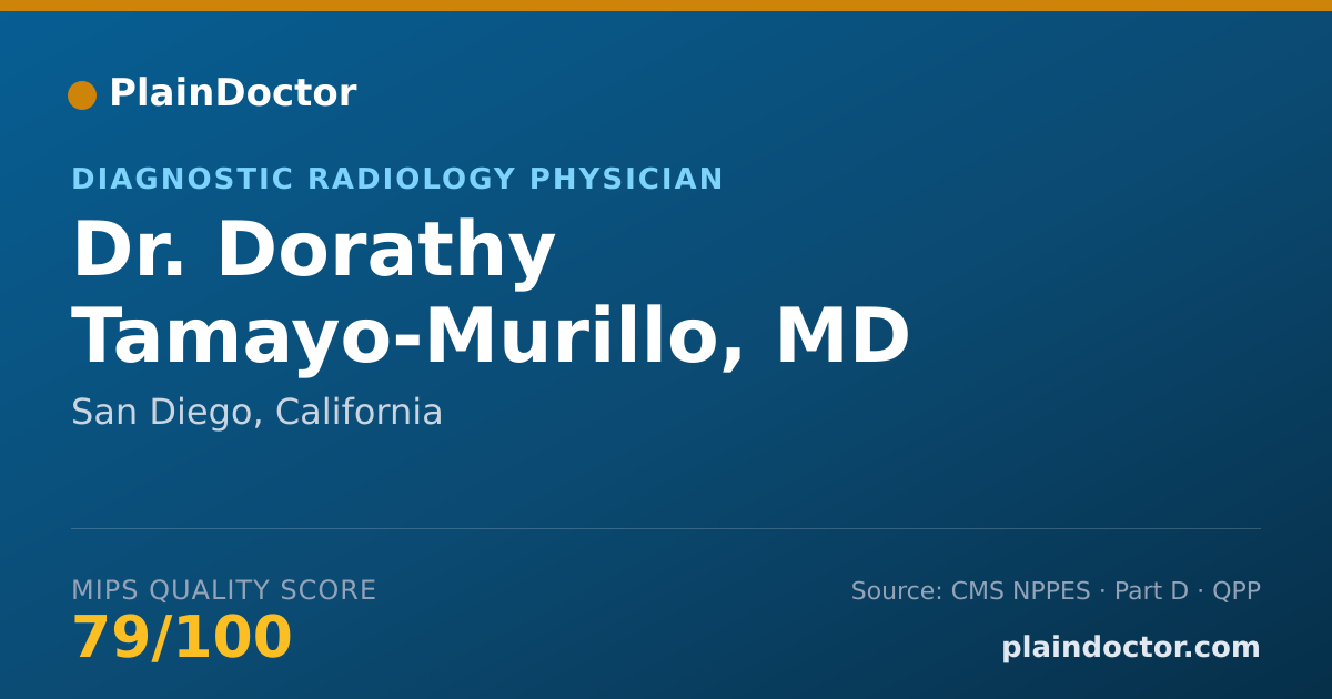 Shareable card for Dorathy Tamayo-Murillo, MD - Diagnostic Radiology Physician, San Diego, CA