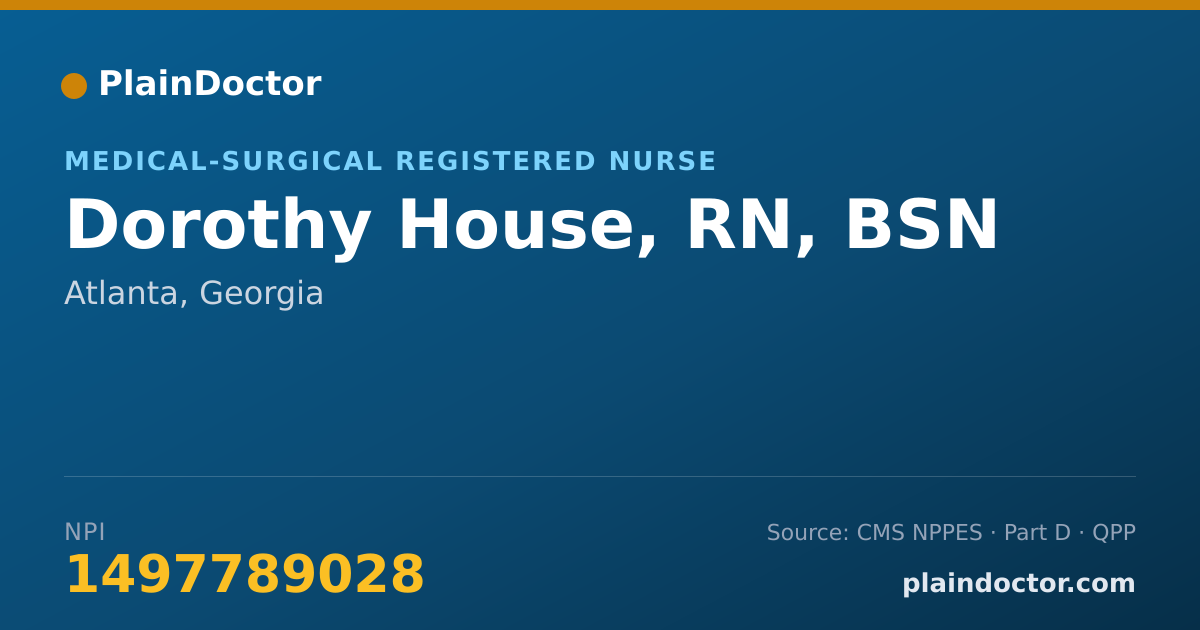 Shareable card for Dorothy House, RN, BSN - Medical-Surgical Registered Nurse, Atlanta, GA