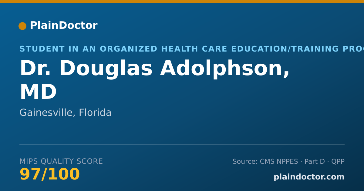 Shareable card for Douglas Adolphson, MD - Student in an Organized Health Care Education/Training Program, Gainesville, FL