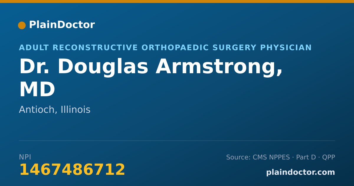 Shareable card for Douglas Armstrong, MD - Adult Reconstructive Orthopaedic Surgery Physician, Antioch, IL