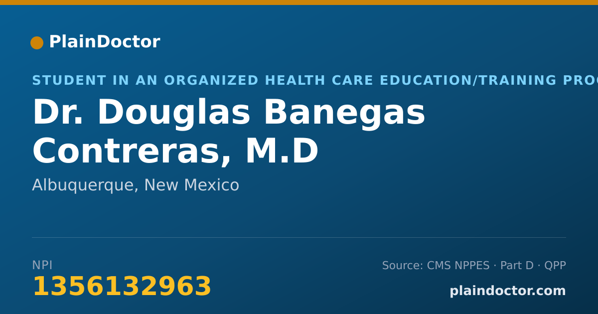 Shareable card for Douglas Banegas Contreras, M.D - Student in an Organized Health Care Education/Training Program, Albuquerque, NM