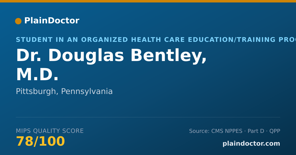 Shareable card for Douglas Bentley, M.D. - Student in an Organized Health Care Education/Training Program, Pittsburgh, PA