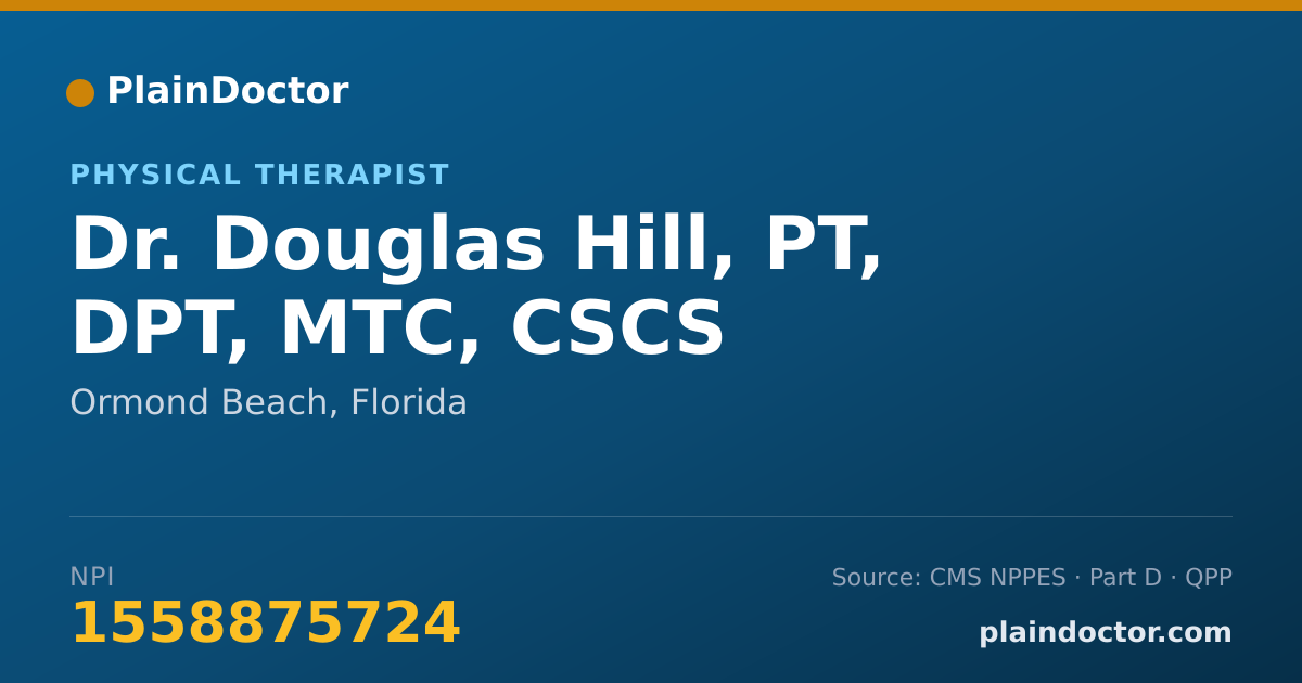 Shareable card for Douglas Hill, PT, DPT, MTC, CSCS - Physical Therapist, Ormond Beach, FL