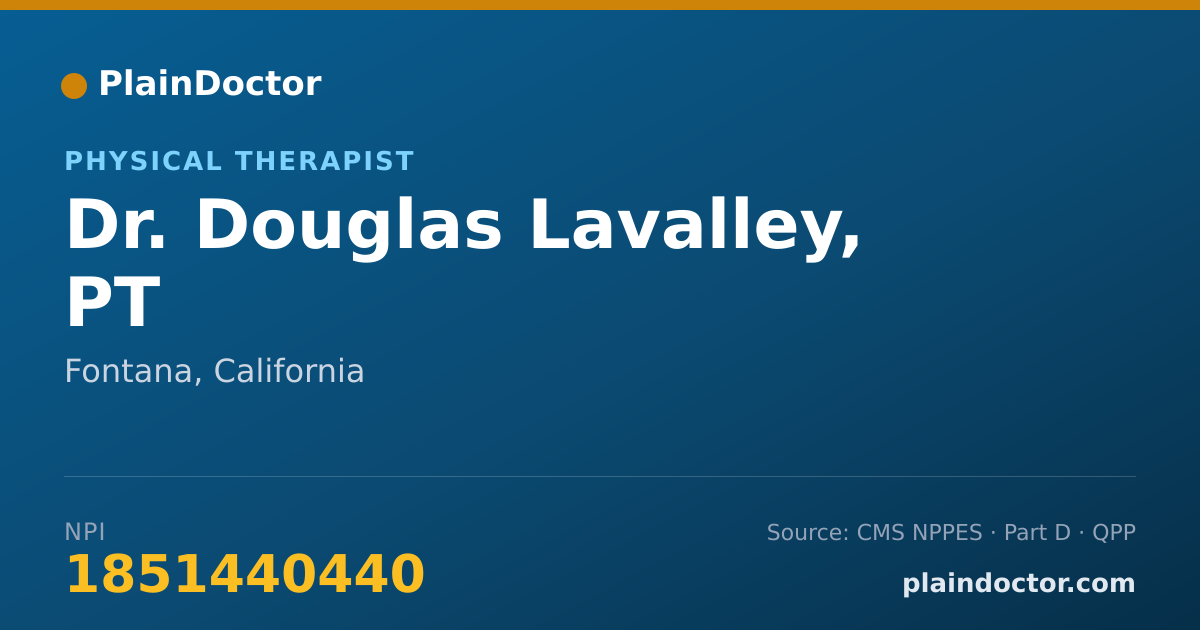 Shareable card for Douglas Lavalley, PT - Physical Therapist, Fontana, CA