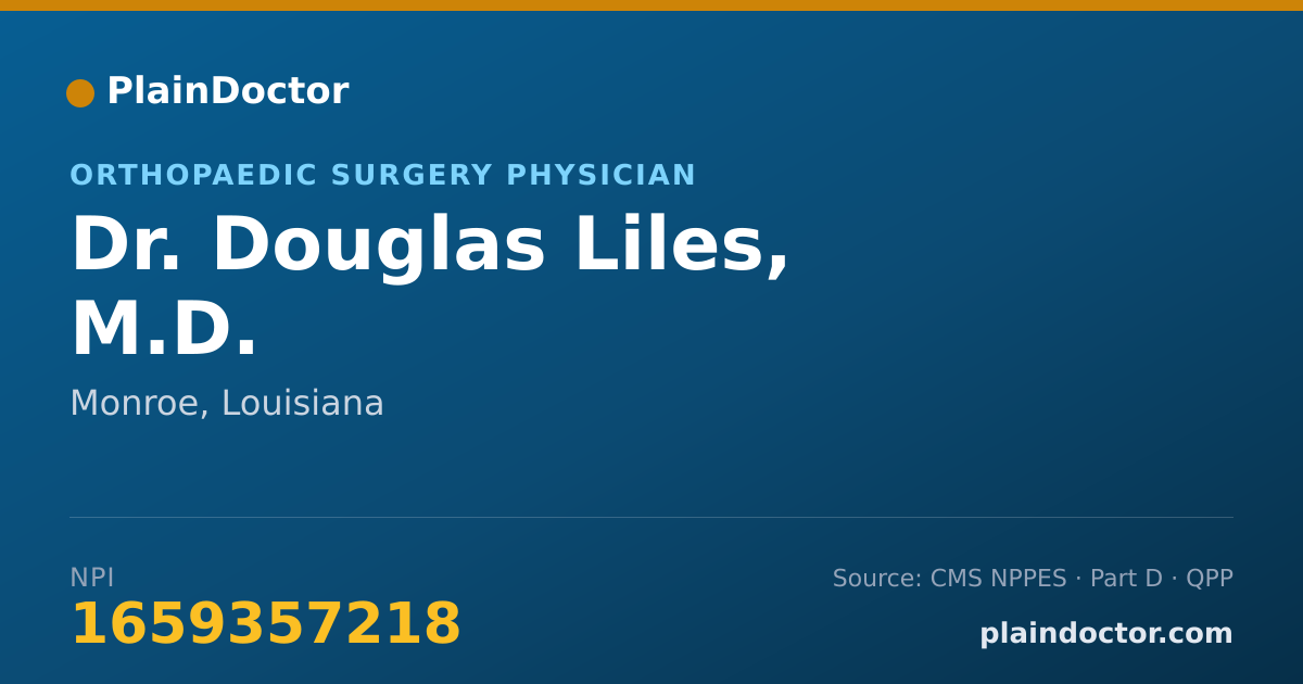Shareable card for Douglas Liles, M.D. - Orthopaedic Surgery Physician, Monroe, LA