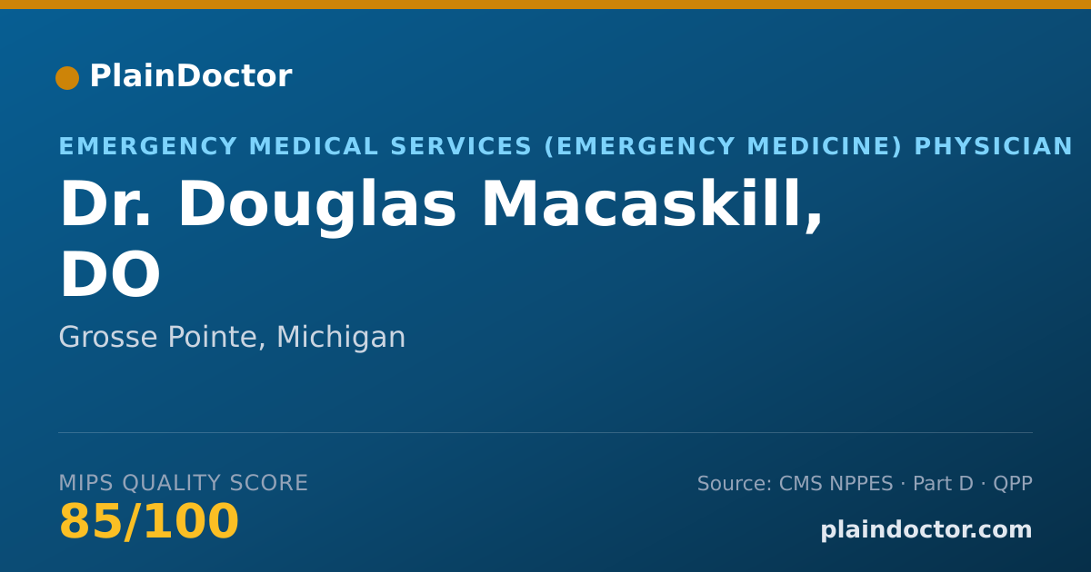 Shareable card for Douglas Macaskill, DO - Emergency Medical Services (Emergency Medicine) Physician, Grosse Pointe, MI