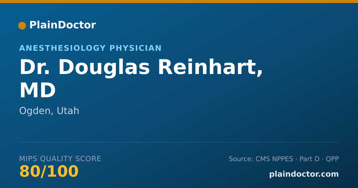 Shareable card for Douglas Reinhart, MD - Anesthesiology Physician, Ogden, UT