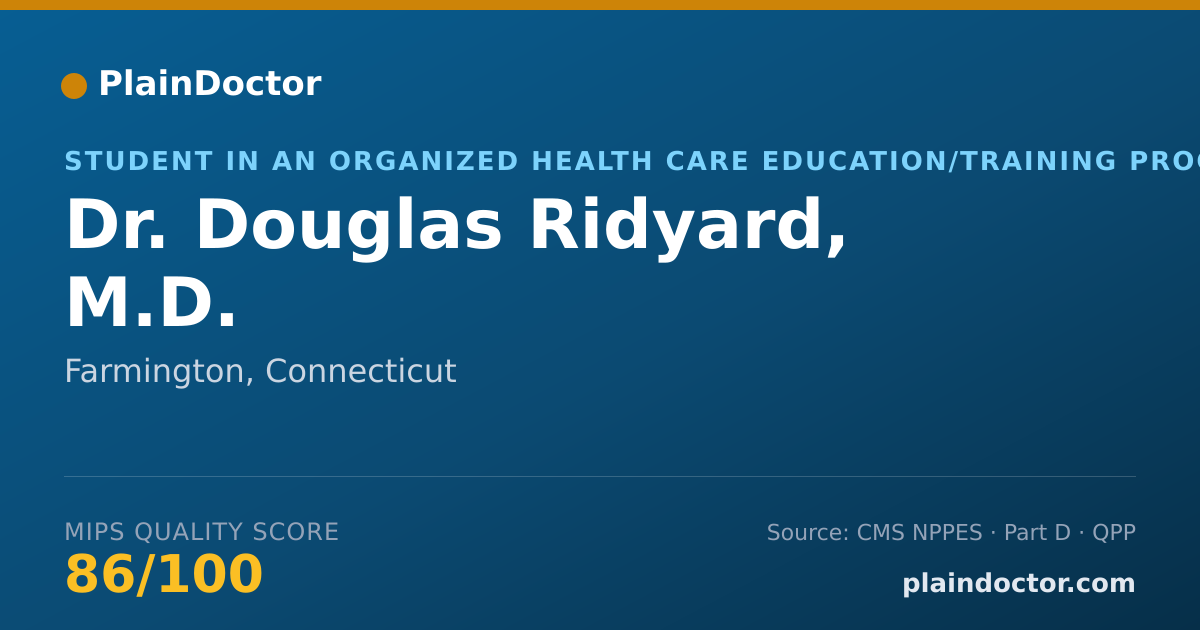Shareable card for Douglas Ridyard, M.D. - Student in an Organized Health Care Education/Training Program, Farmington, CT