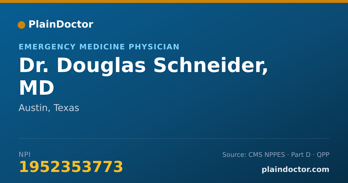 Shareable card for Douglas Schneider, MD - Emergency Medicine Physician, Austin, TX