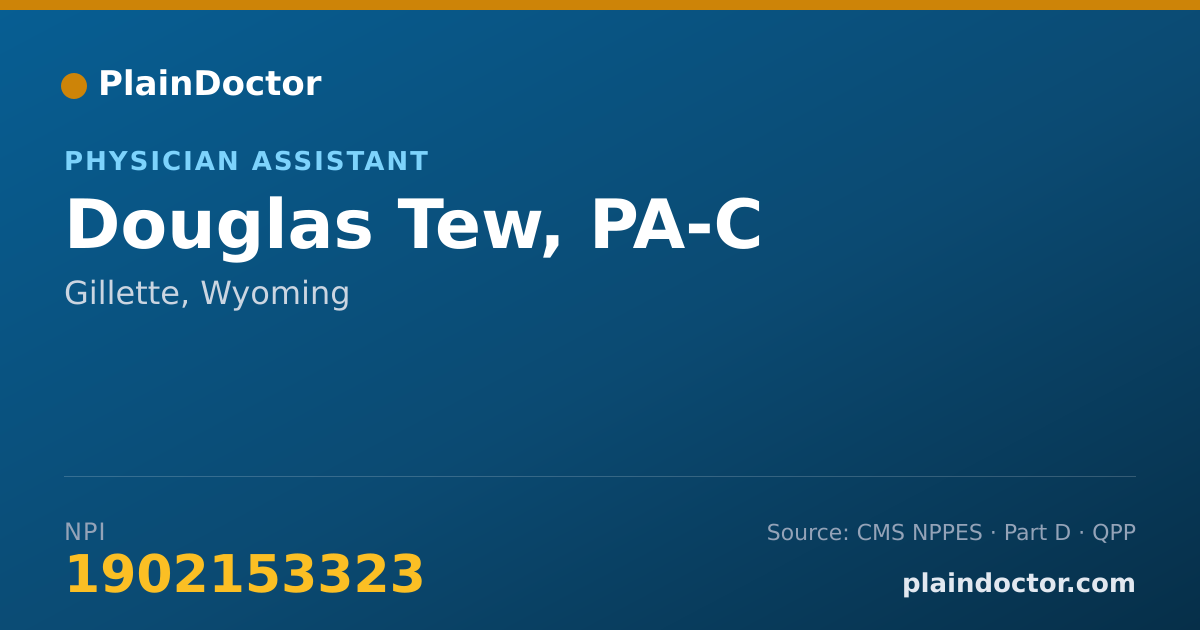 Shareable card for Douglas Tew, PA-C - Physician Assistant, Gillette, WY