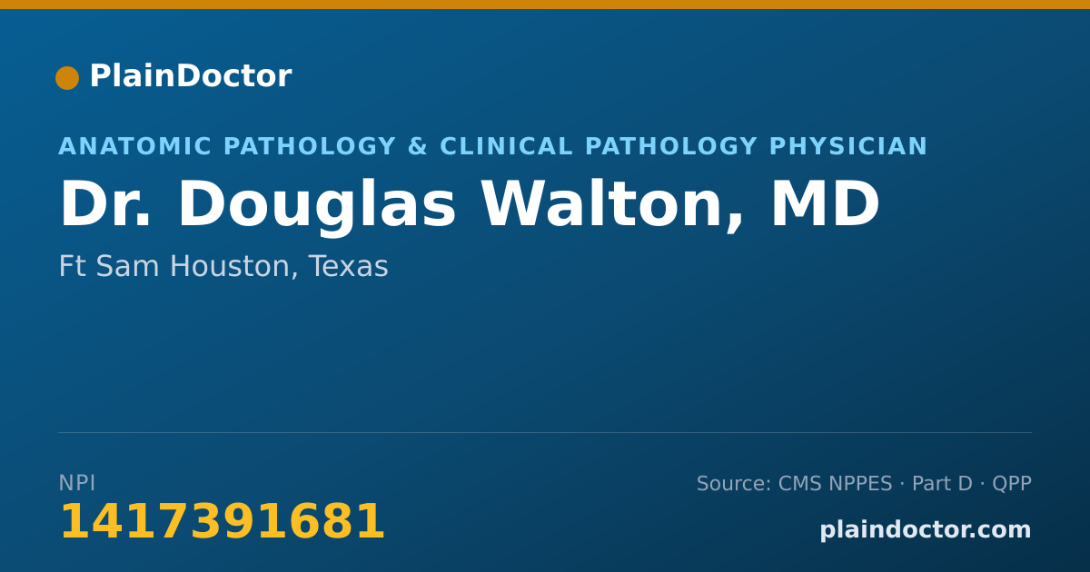 Shareable card for Douglas Walton, MD - Anatomic Pathology & Clinical Pathology Physician, Ft Sam Houston, TX