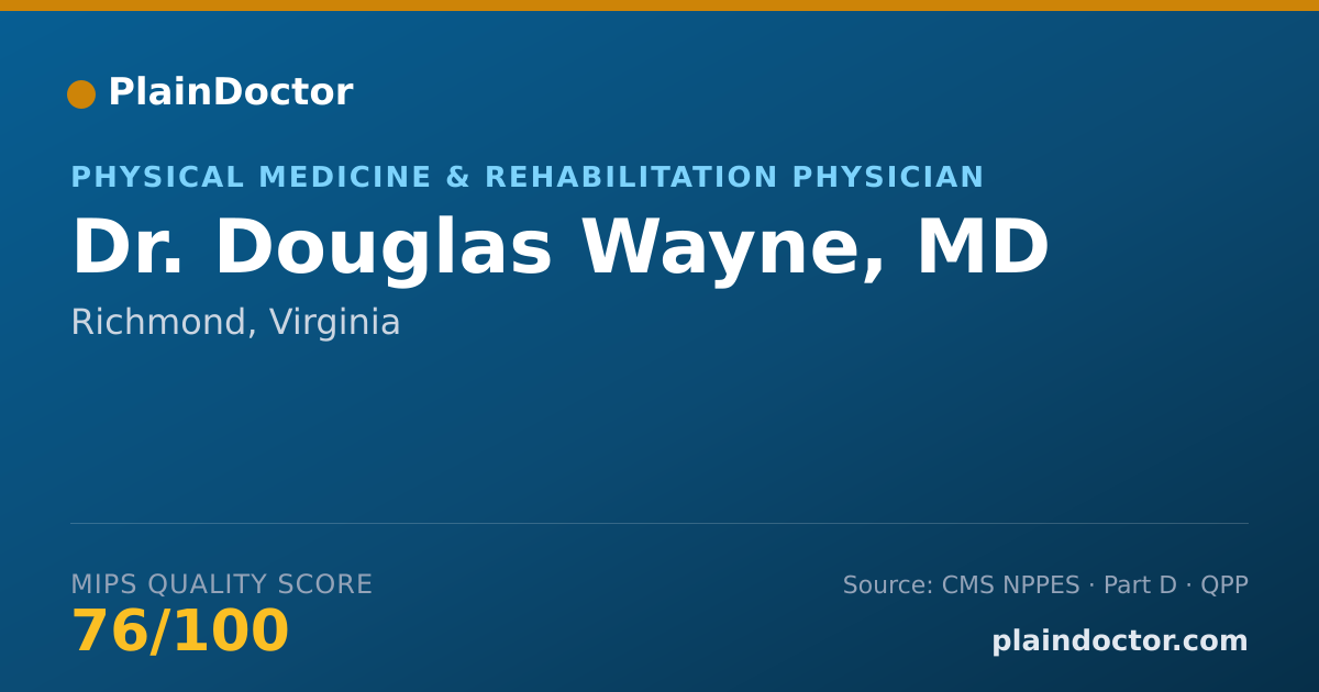 Shareable card for Douglas Wayne, MD - Physical Medicine & Rehabilitation Physician, Richmond, VA