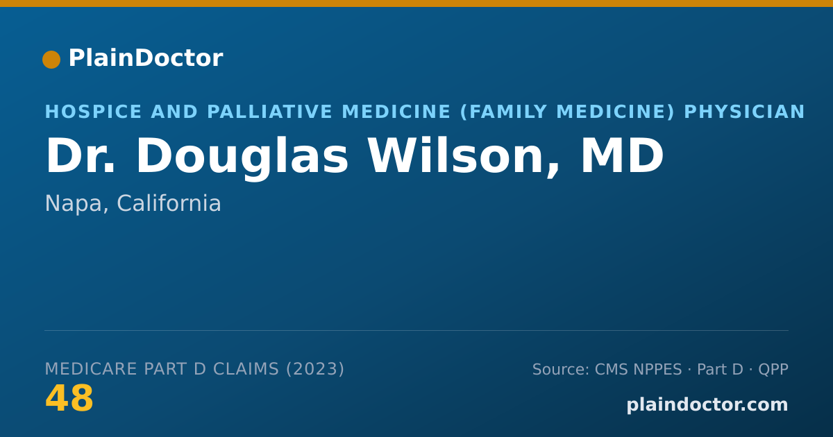 Shareable card for Douglas Wilson, MD - Hospice and Palliative Medicine (Family Medicine) Physician, Napa, CA