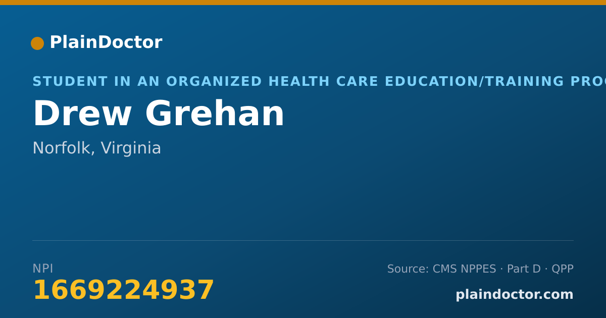 Shareable card for Drew Grehan - Student in an Organized Health Care Education/Training Program, Norfolk, VA