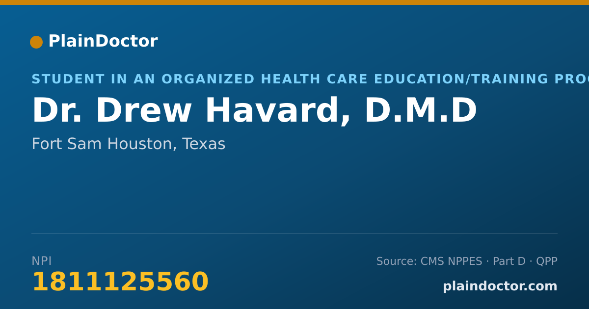 Shareable card for Drew Havard, D.M.D - Student in an Organized Health Care Education/Training Program, Fort Sam Houston, TX