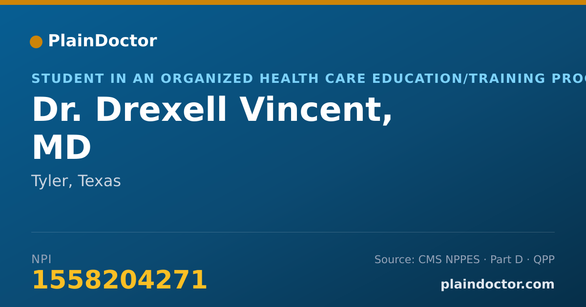 Shareable card for Drexell Vincent, MD - Student in an Organized Health Care Education/Training Program, Tyler, TX