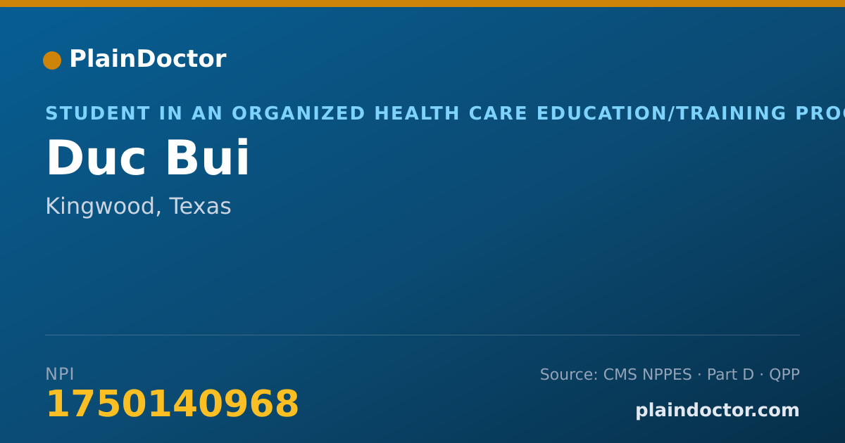 Shareable card for Duc Bui - Student in an Organized Health Care Education/Training Program, Kingwood, TX