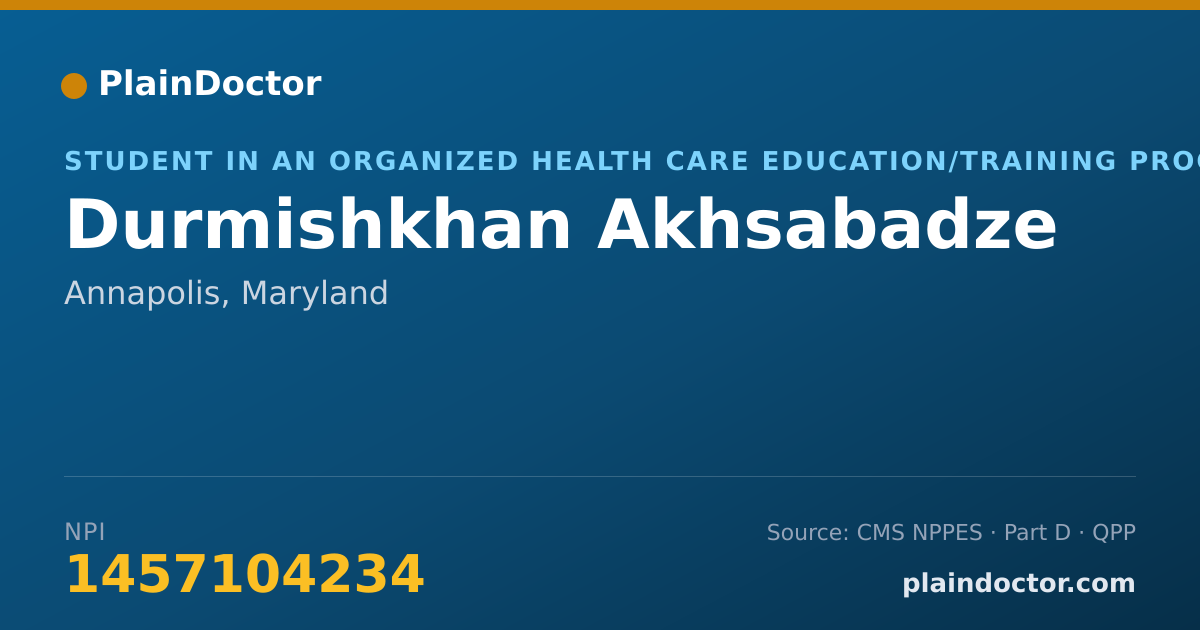 Shareable card for Durmishkhan Akhsabadze - Student in an Organized Health Care Education/Training Program, Annapolis, MD