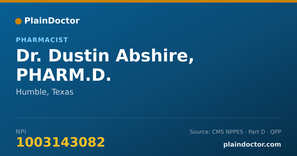 Shareable card for Dustin Abshire, PHARM.D. - Pharmacist, Humble, TX