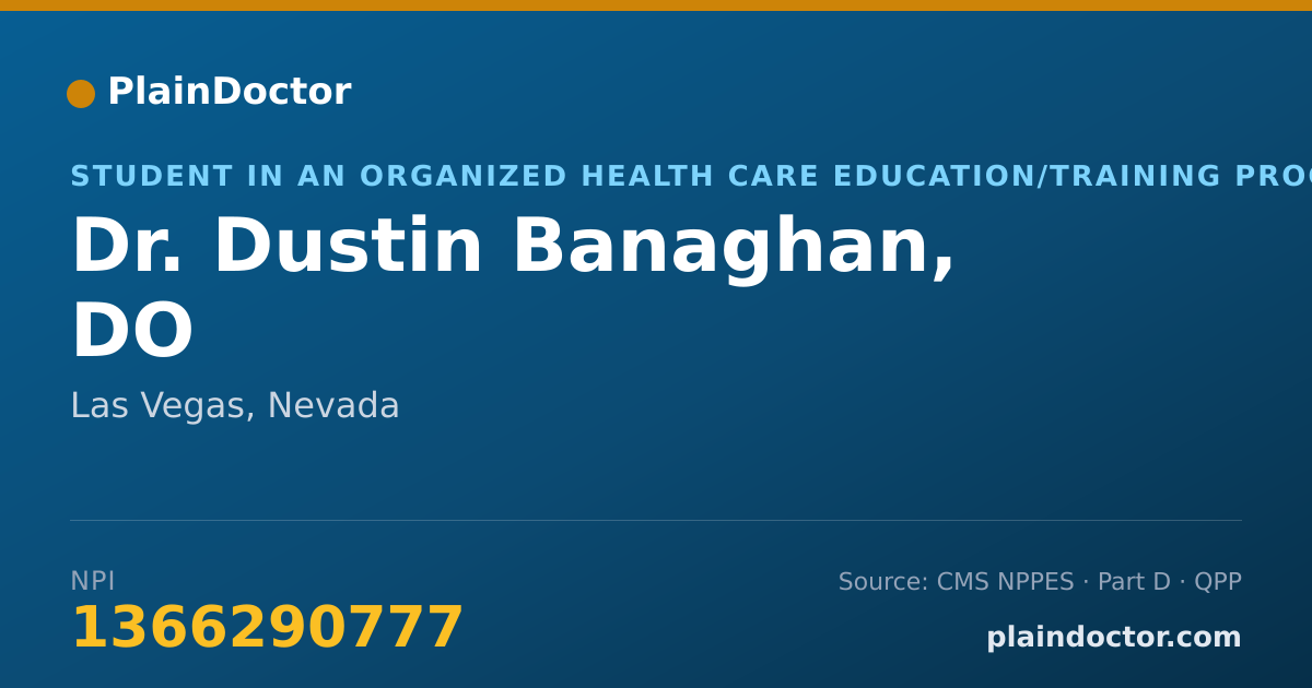 Shareable card for Dustin Banaghan, DO - Student in an Organized Health Care Education/Training Program, Las Vegas, NV