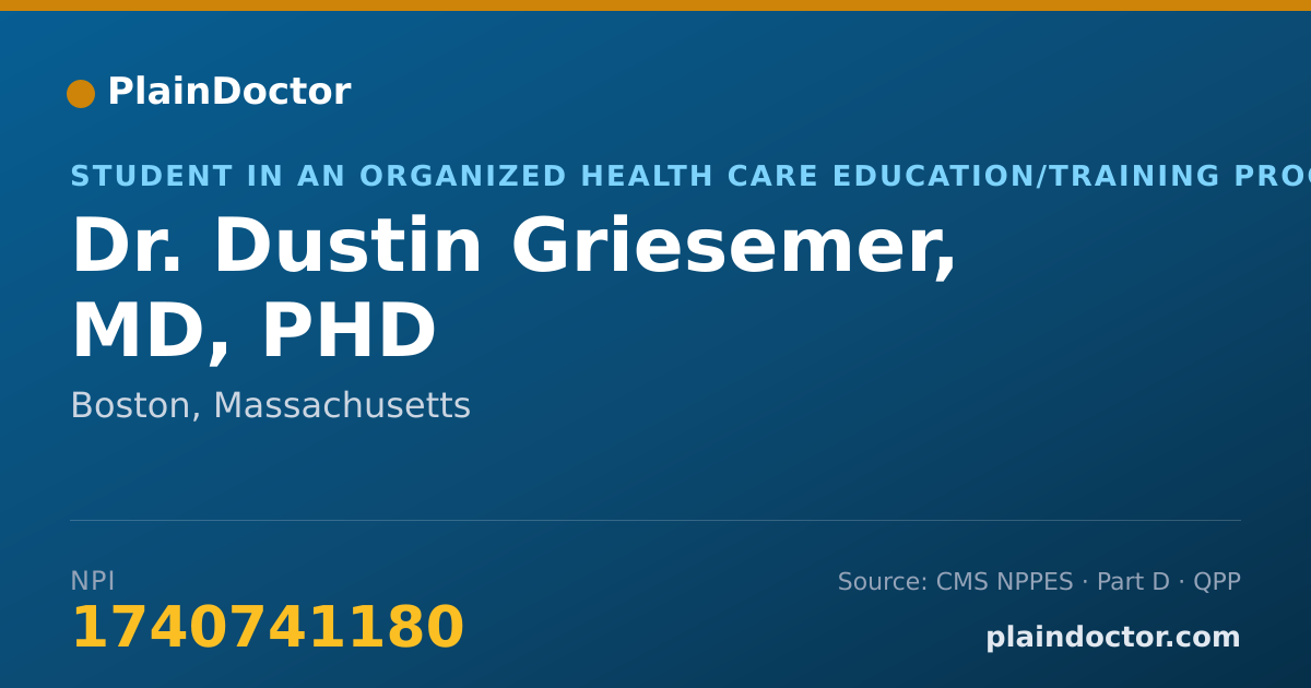 Shareable card for Dustin Griesemer, MD, PHD - Student in an Organized Health Care Education/Training Program, Boston, MA