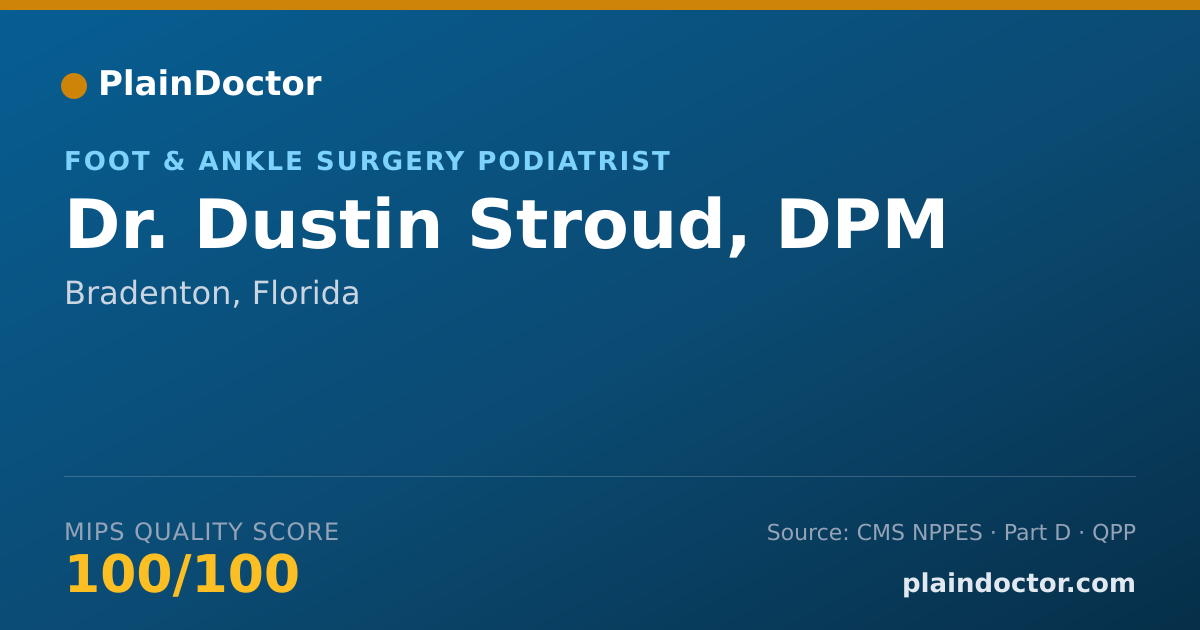 Shareable card for Dustin Stroud, DPM - Foot & Ankle Surgery Podiatrist, Bradenton, FL