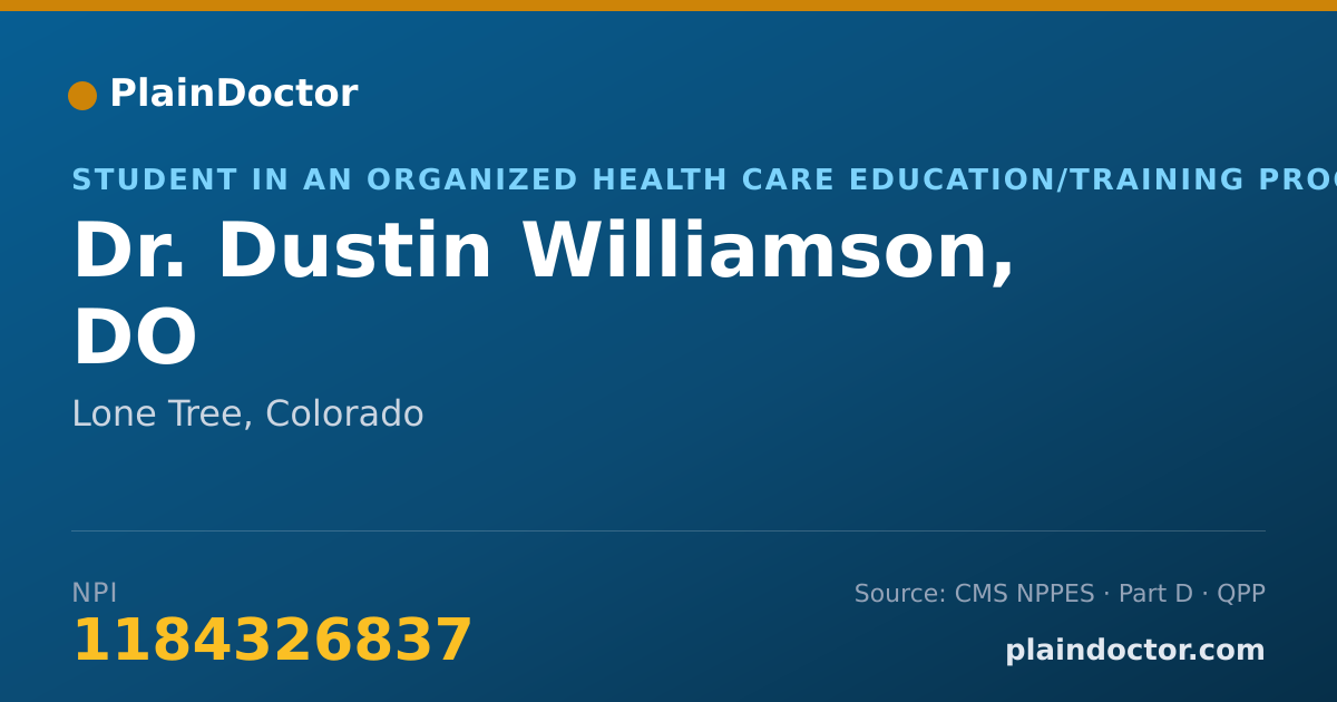 Shareable card for Dustin Williamson, DO - Student in an Organized Health Care Education/Training Program, Lone Tree, CO