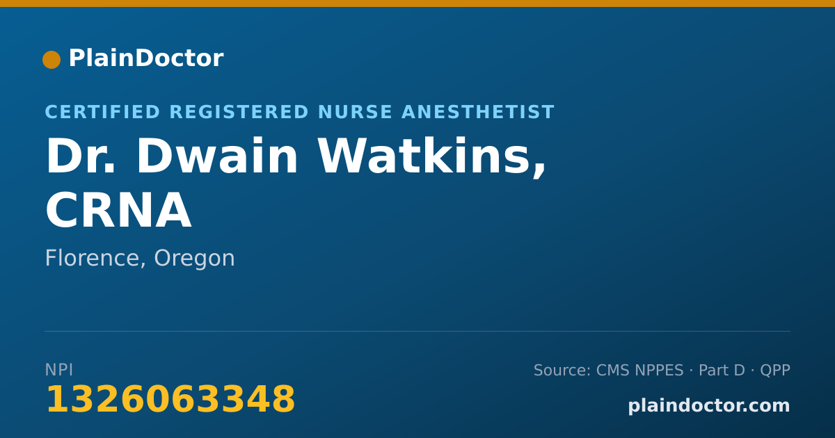 Shareable card for Dwain Watkins, CRNA - Certified Registered Nurse Anesthetist, Florence, OR