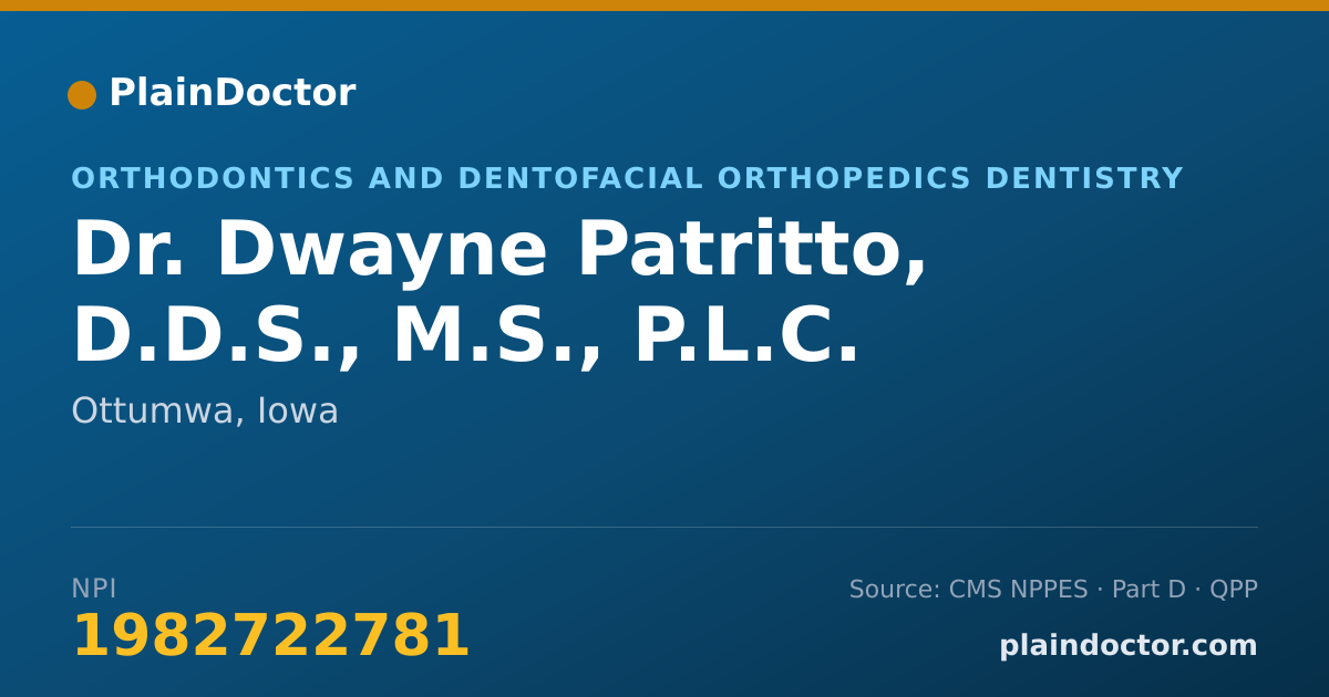 Shareable card for Dwayne Patritto, D.D.S., M.S., P.L.C. - Orthodontics and Dentofacial Orthopedics Dentistry, Ottumwa, IA