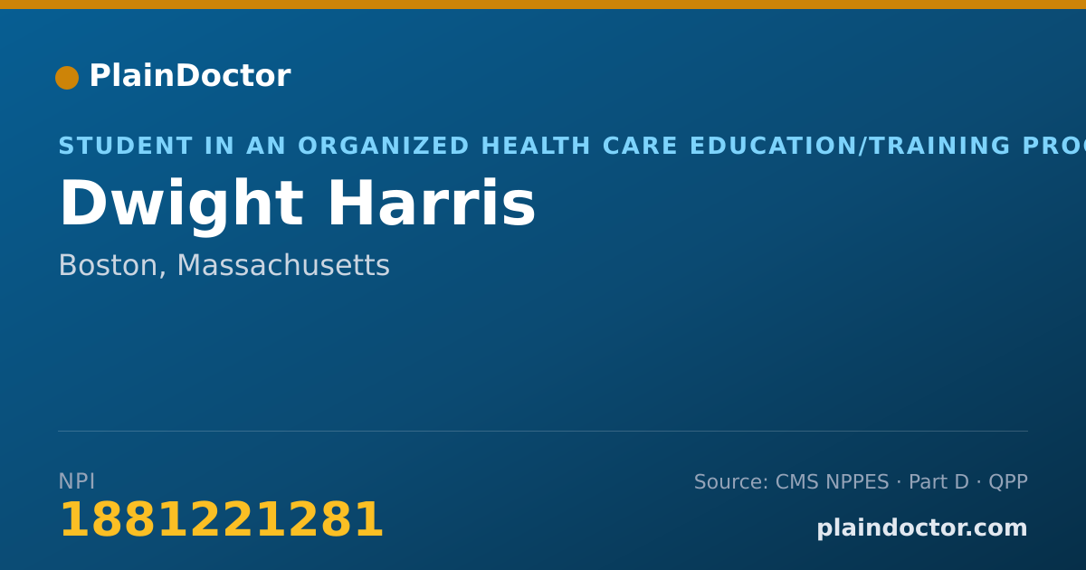 Shareable card for Dwight Harris - Student in an Organized Health Care Education/Training Program, Boston, MA